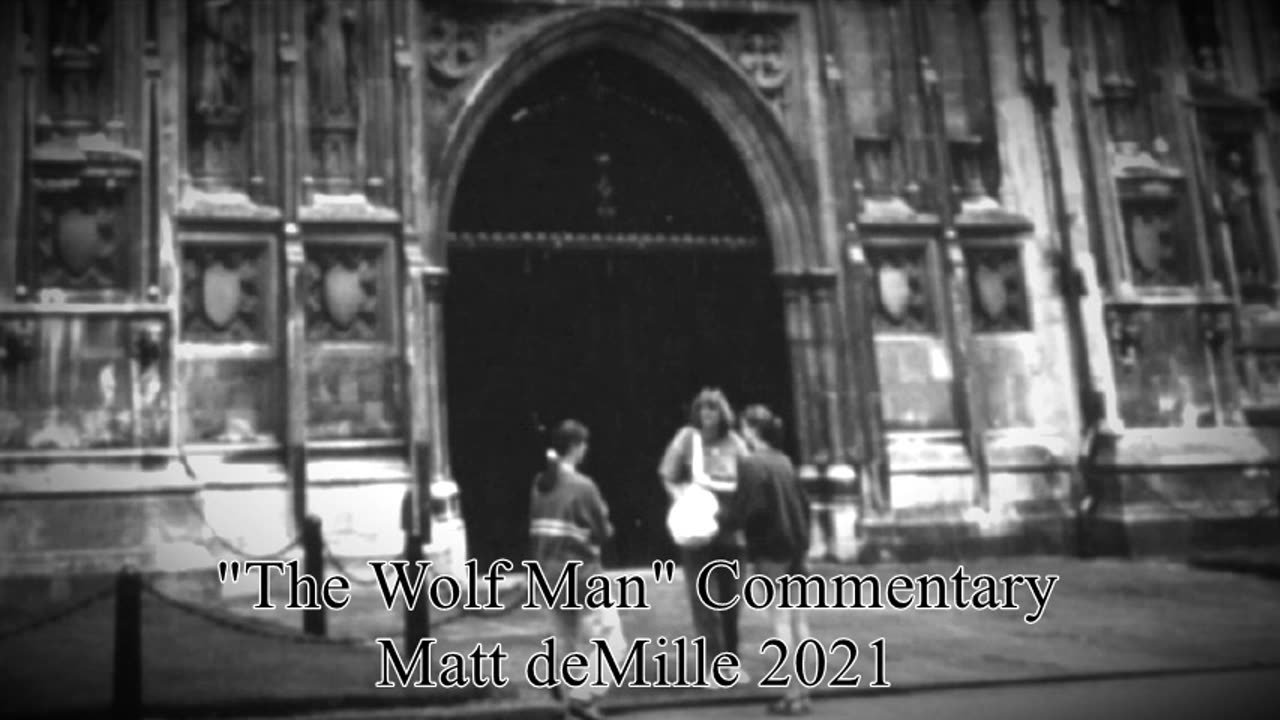 Matt deMille Movie Commentary #297: The Wolf Man (1941)