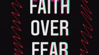 Faith Over Fear