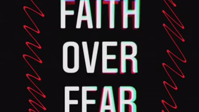 Faith Over Fear