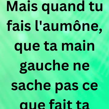 "La Bonté en Cachette" 6:3,4.