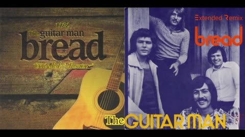 Bread - The Guitar Man (Extended Remix) from the album 'Guitar Man' (1972)