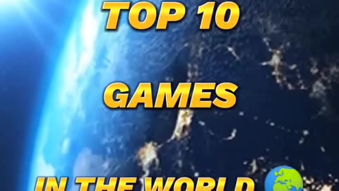 TOP 10 MOST PLAYED GAMES IN THE WORLD