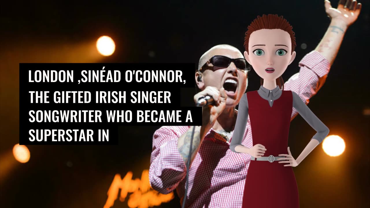 SINEAD OCONNOR DEAD AT 56