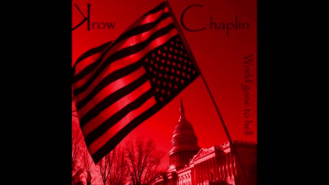 Krow J Chaplin | World gone to hell [EXPLICIT]