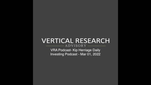 VRA Podcast- Kip Herriage Daily Investing Podcast - Mar 01, 2022