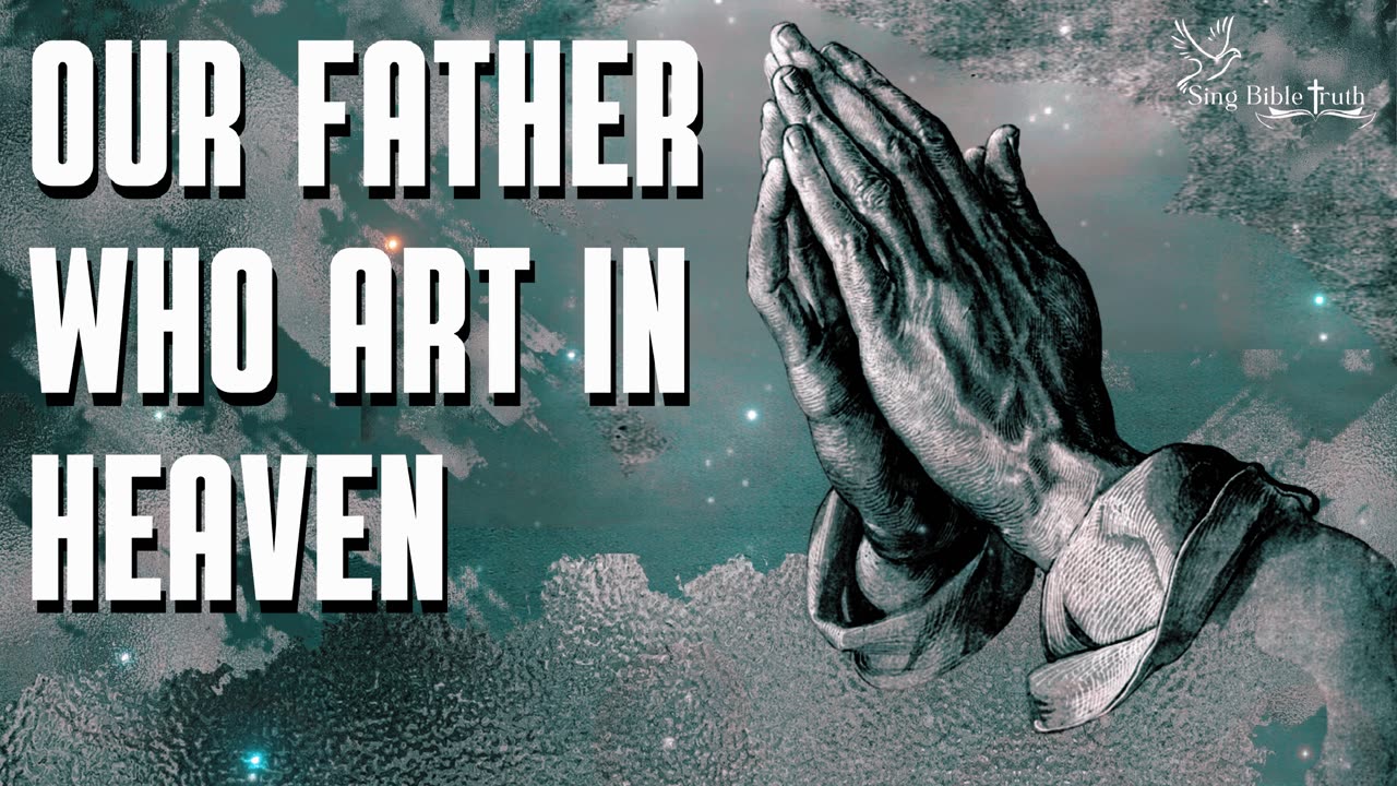 Our Father Who Art In Heaven: The Lord's Prayer With Lyrics #prayermusic #jesusprayer #lordsprayer