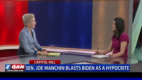 Sen. Manchin blasts Biden as a hypocrite