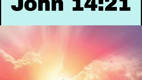 Daily Bible Verse - John 14:21