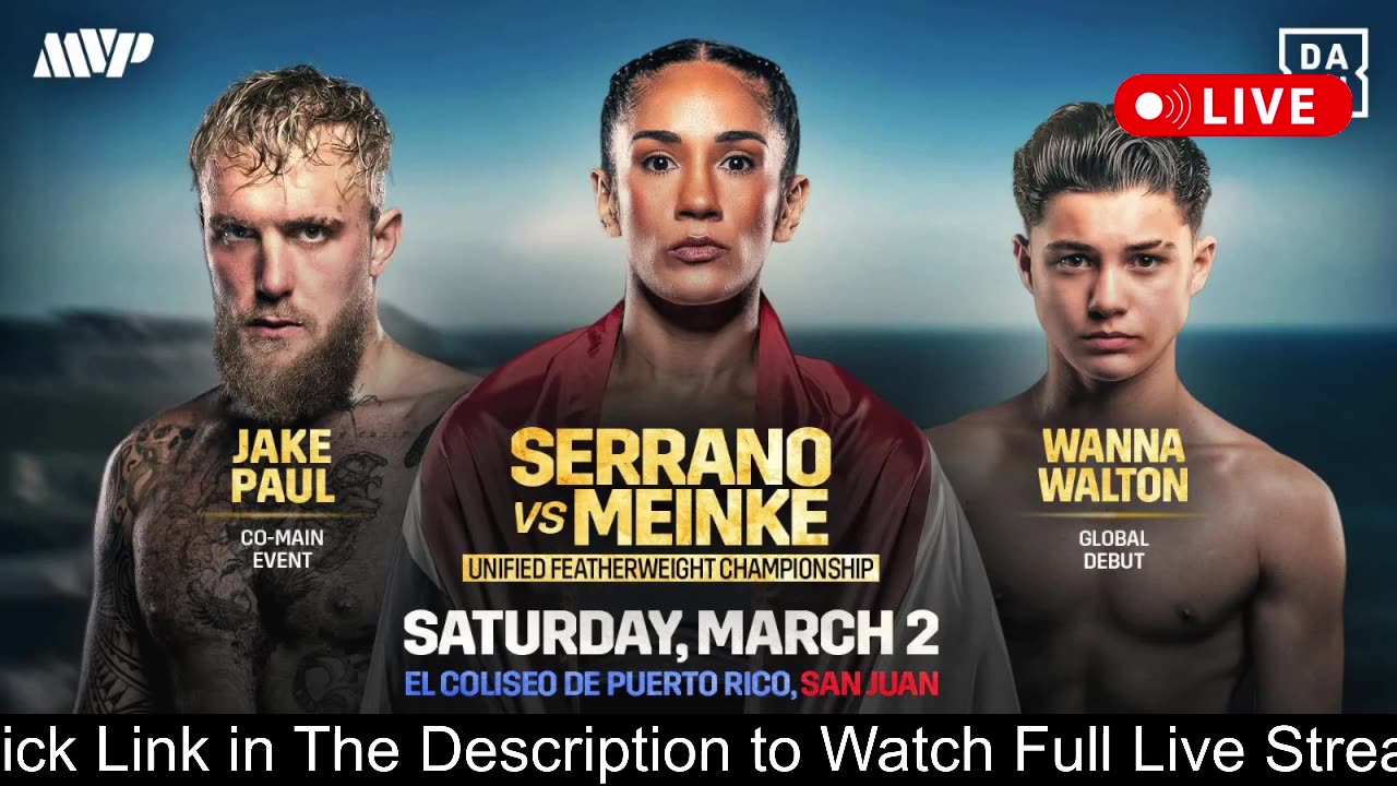 Jake Paul vs. Ryan Bourland | Amanda Serrano vs. Nina Meinke | Javon Walton vs. Joshua Torres