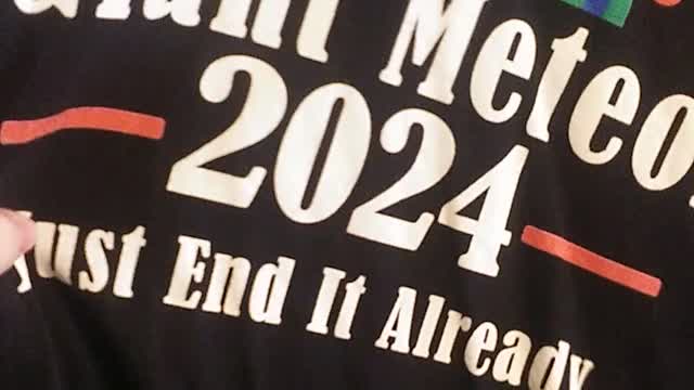 Dark Humor Political T Shirts - Giant Meteor 2024, Just End It Already, Fashion Statement