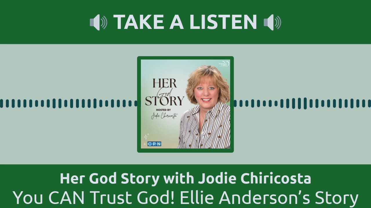 You CAN Trust God! Ellie Anderson’s Story