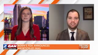 Tipping Point - Jon Schweppe - Biden’s FDA Announces Abortion-by-Mail