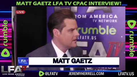 LFA TV CPAC CLIP: MATT GAETZ STOPPED BY AND GOT A RUMBLE HAT!