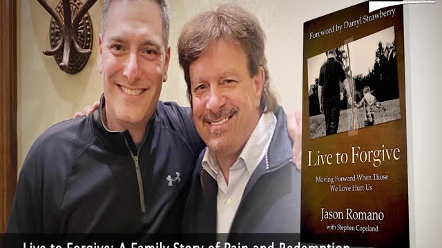 Live to Forgive: A Family Story of Pain and Redemption with Guest Jason Romano