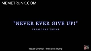 NEVER EVER GIVE UP