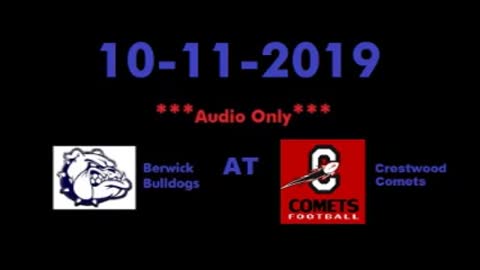 10-11-2019 - AUDIO ONLY - Berwick Bulldogs At Crestwood Comets