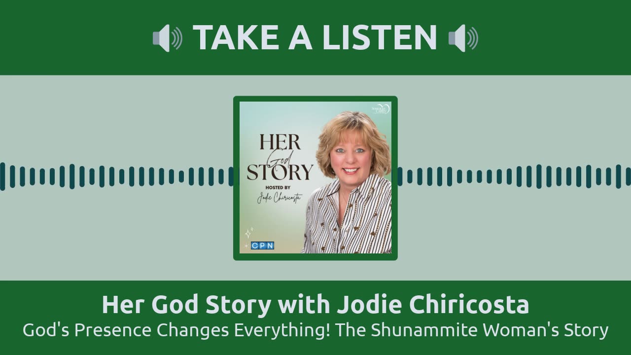 God’s Presence Changed Everything! The Shunammite Woman's Story