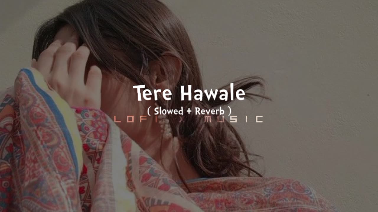Tere Hawale | Slowed Reverb | MK Lyrics #lofi #slowedandreverb #trending #lovesong #viral