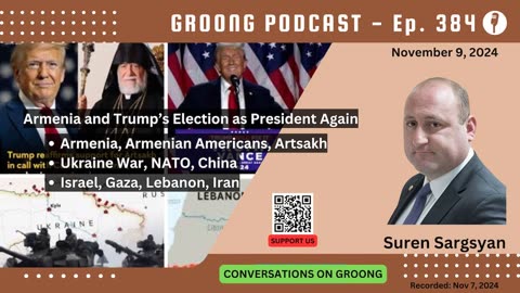 Suren Sargsyan - Armenia and Trump’s Election as President Again | Ep 384 - Nov 9, 2024