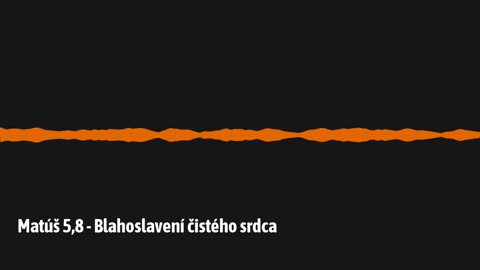 Matúš 5,8 - Blahoslavení čistého srdca