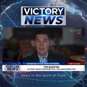 VICTORY News 5/26/22 - 4 p.m.CT: It's a Ridiculous Notion (Tim Barton)