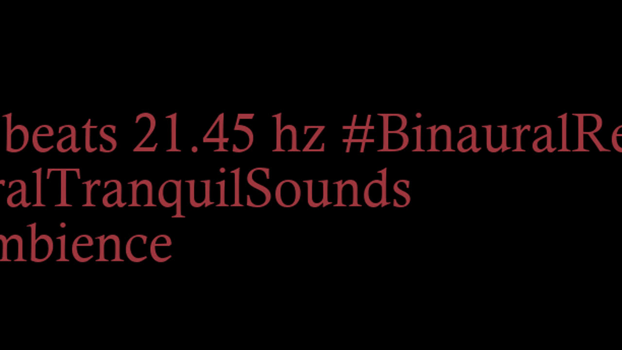 binaural_beats_21.45hz_AudioSphereASMR BinauralCalmWaves BinauralWellness