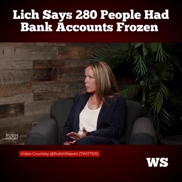 Lich says 280 people had bank accounts frozen because of Freedom Convoy