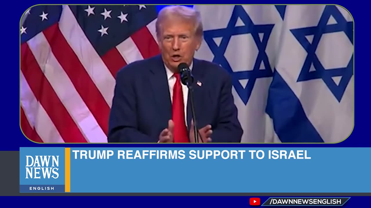 Trump Reaffirms Support to Israel _ Dawn News English