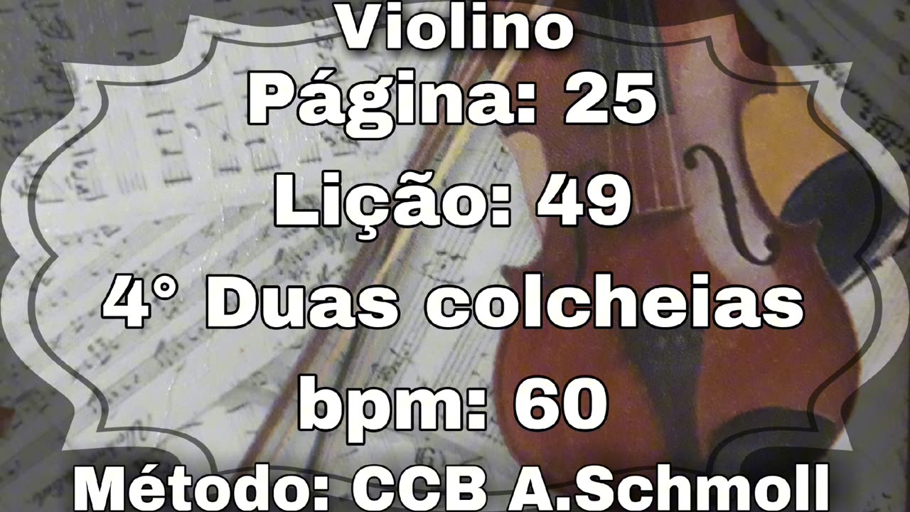 Página: 25 Lição: 49 4° Duas colcheias - Violino [60 bpm]