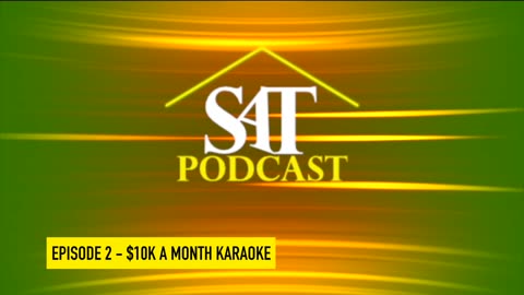 SATICRIB PODCAST EPISODE 2 - $10K A MONTH KARAOKE