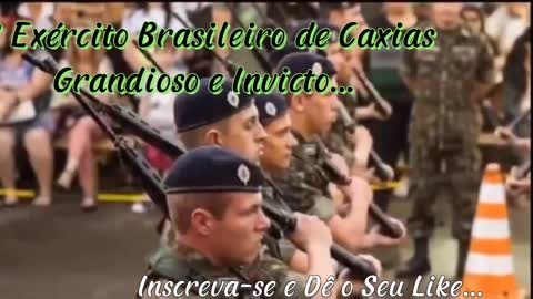 Nosso Exército Brasileiro de Caxias Invicto...