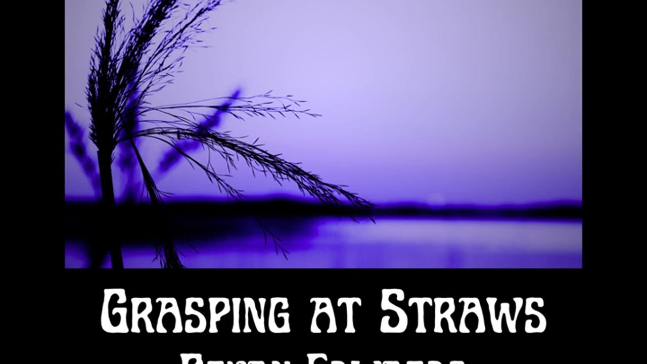 Grasping at Straws Redux / Bryan Edwards