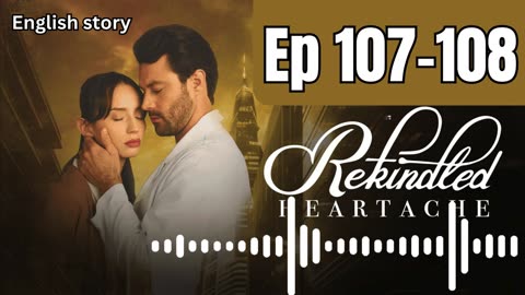 Rekindled Heartache | Ep 107-108 | Pocket FM Audio Series | Her own sister hurt her child