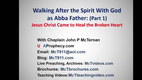 Walking After the Spirit: Part 1 Healing the Brokenhearted