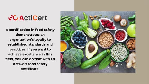 Food Safety Certification The Key To Safe and Healthy Food Practices