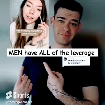 MEN HAVE ALL THE LEVERAGE