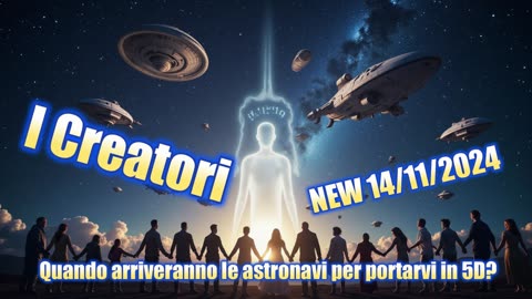 I Creatori: Quando arriveranno le astronavi per portarvi in ​​5D?
