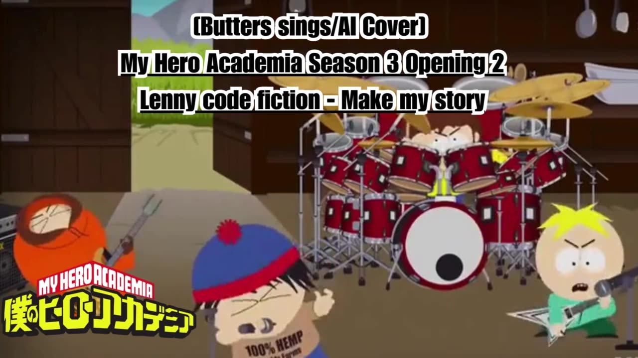 [Butters sings/AI Cover] My Hero Academia Season 3 Opening 2 Lenny Code Fiction - Make My Story