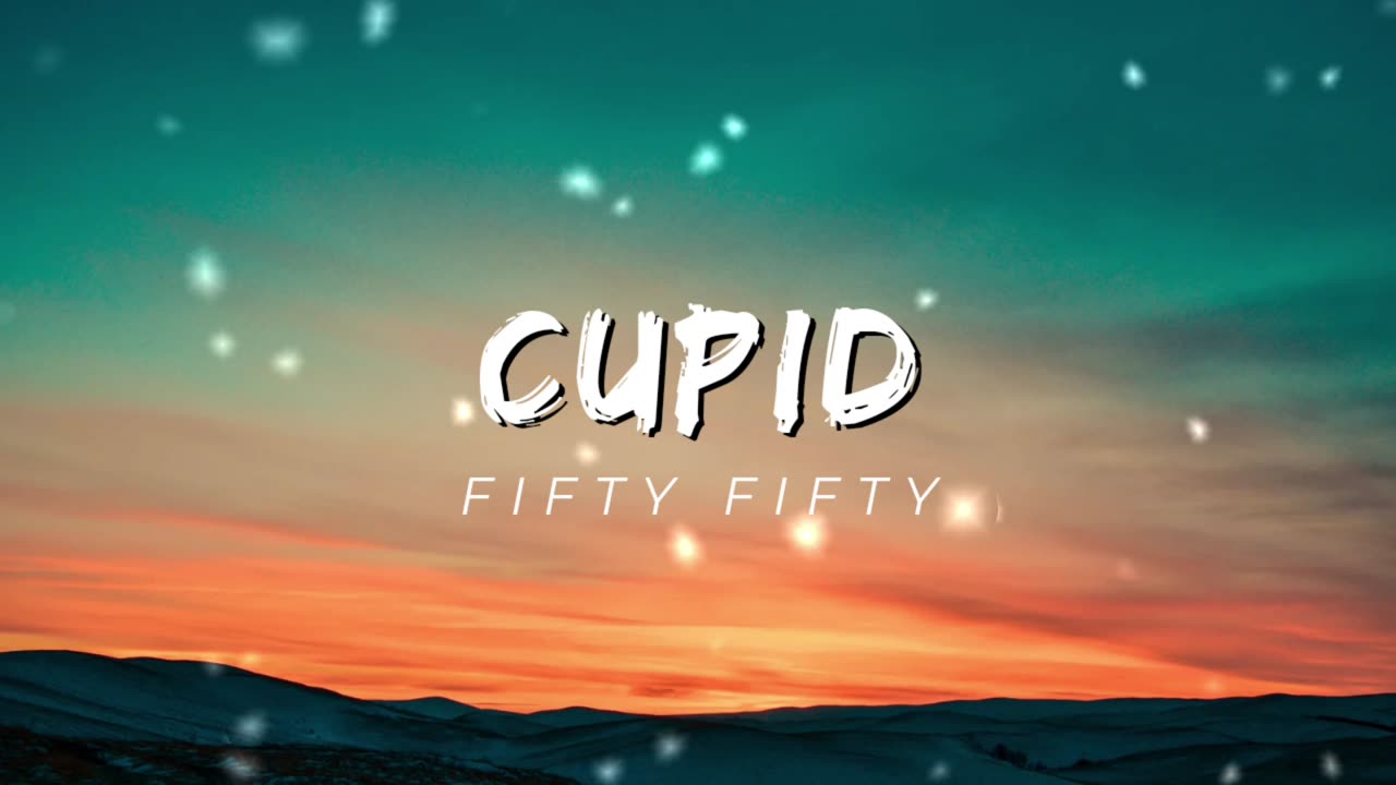FIFTY_FIFTY_-_Cupid__Twin_Version___Lyrics_(256k).mp3