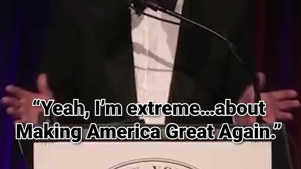 44. “Yeah, I’m extreme…about Making America Great Again.”