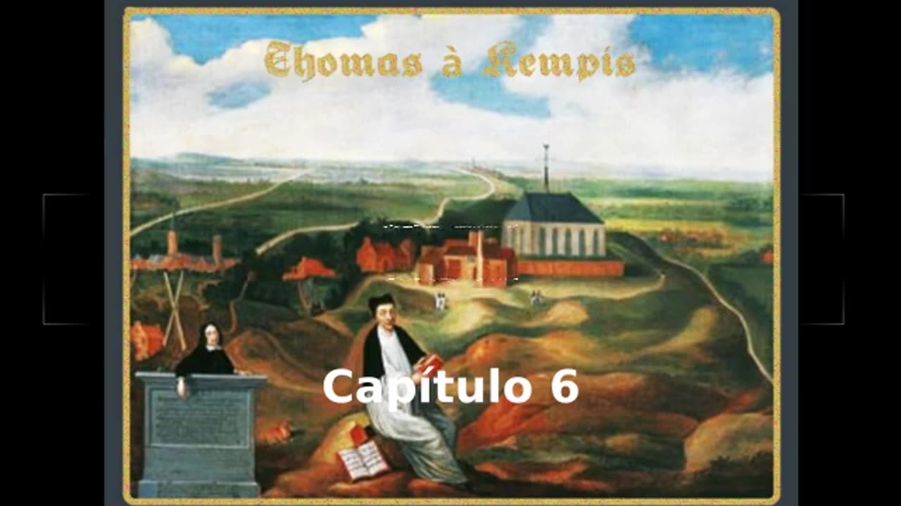 📖🕯 De la Imitación de Cristo by Thomas à Kempis - Capítulo 6