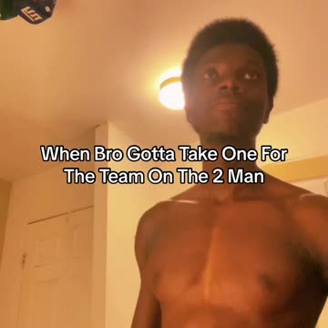 When Bro Gotta Take One For The Team On The 2 Man