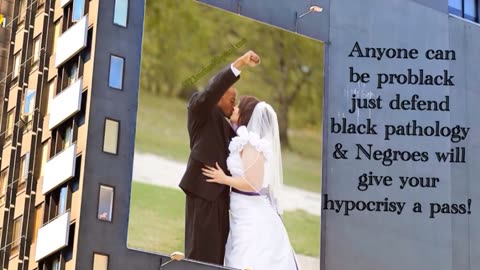 Anyone can be pro black, as long they deny or ignore deviant pathology.