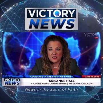 VICTORY News 6/16/22 -11 a.m.CT: It's a Spiritual Battle (KrisAnne Hall)