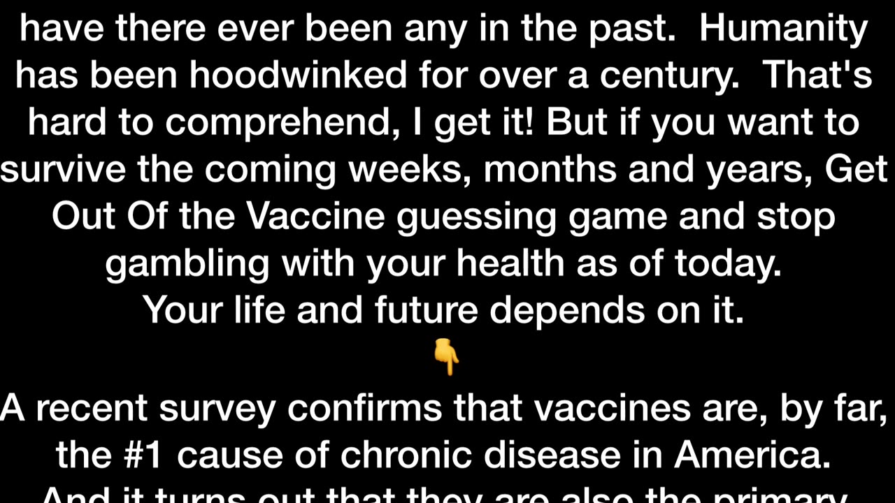 Nobody should be vaccinated as in NEVER.