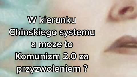 W KIERUNKU CHINSKIEGO SYSTEMU CZY KOMUNY 2.0 ?