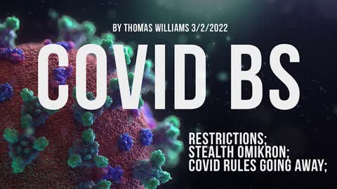 Restrictions; Stealth Omikron; Covid rules going away;