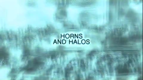 TUNING IN - HORNS AND HALOS