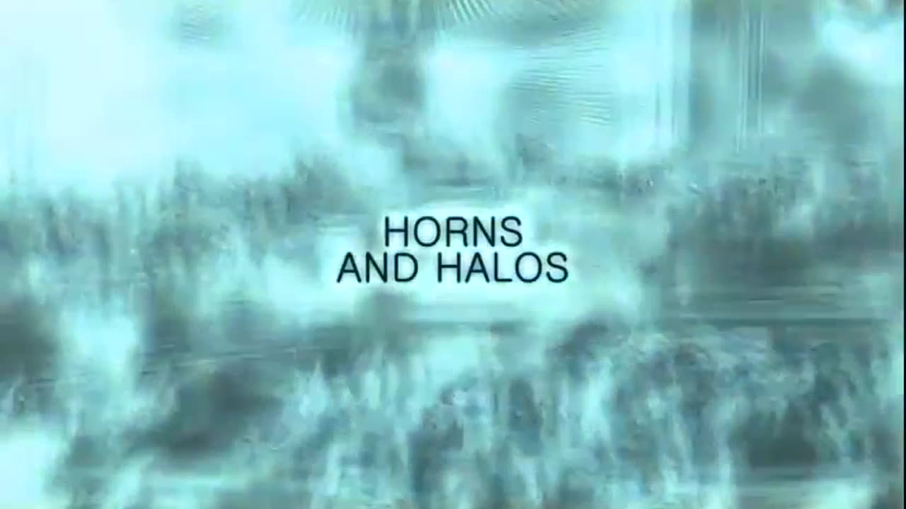 TUNING IN - HORNS AND HALOS