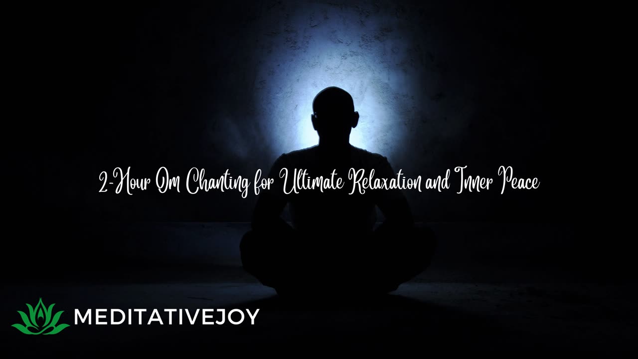 2-Hour Om Chanting Meditation for Deep Spiritual Connection